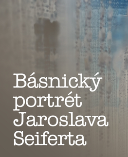 Poézia SUPRAPHON a.s. Básnický portrét Jaroslava Seiferta