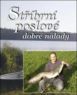 Rybárstvo Stříbrní poslové dobré nálady - Lukáš Kamaryt