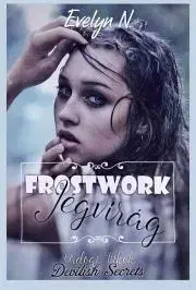 Erotická beletria Frostwork ?– Jégvirág - N. Evelyn