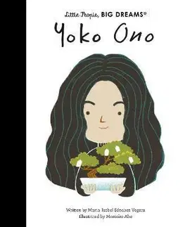 Encyklopédie pre deti a mládež - ostatné Yoko Ono - Isabel Sanchez Vegara,Momoko Abe