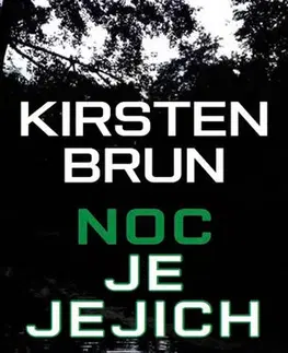 Detektívky, trilery, horory Noc je jejich - Kirsten Brun