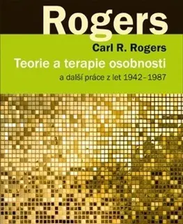 Psychológia, etika Teorie a terapie osobnosti - Carl R. Rogers