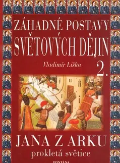 Biografie - ostatné Záhadné postavy světových dějin 2. - Vladimír Liška