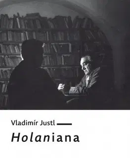 Biografie - ostatné Holaniana - Vladimír Justl