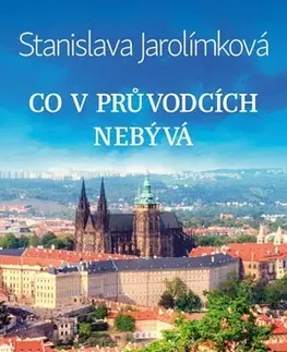 Slovensko a Česká republika Co v průvodcích nebývá - Stanislava Jarolímková,Jiří Filípek