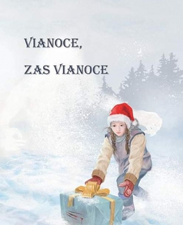 Novely, poviedky, antológie Vianoce, zas Vianoce - Kolektív autorov
