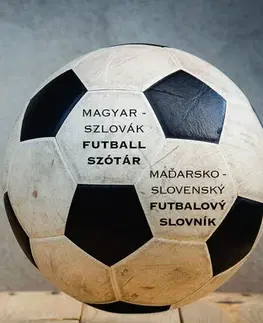 Futbal, hokej Magyar - Szlovák Futball Szótár, Maďarsko - Slovenský Futbalový Slovník - Ladislav Both