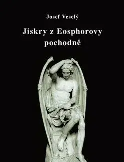 Mágia a okultizmus Jiskry z Eosphorovy pochodně - Josef Veselý
