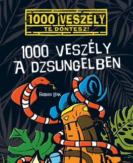 Dobrodružstvo, napätie, western 1000 veszély a dzsungelben - Fabian Lenk,Bán Zoltán András