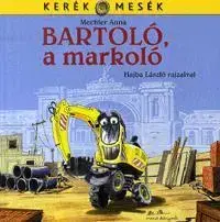 Rozprávky Bartoló, a markoló - Anna Mechler