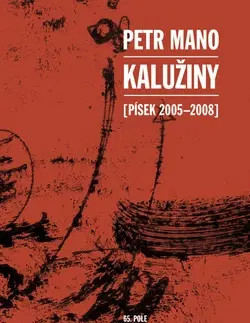 Česká beletria Kalužiny (Písek 2005-2008) - Petr Mano