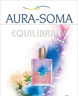 Ezoterika - ostatné Aura-Soma Equilibrium, 2. vydání