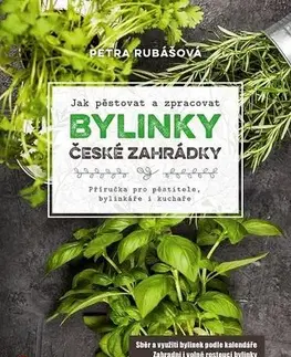 Prírodná lekáreň, bylinky Bylinky české zahrádky - Petra Rubášová