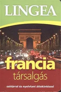 Jazykové učebnice - ostatné Lingea francia társalgás - Szótárral és nyelvtani áttekintéssel