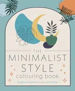 Maľovanky pre dospelých The Minimalist Style Colouring Book - Tansy Willow