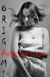 Poézia Origami - Andrijan Turan