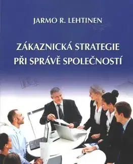 Manažment Zákaznická strategie při správě společnosti - Lehtinen R. Jarmo