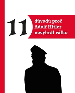 História - ostatné 11 důvodů proč Hitler nevyhrál válku - Václav Junek