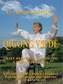 Joga, meditácia Qigong vsedě - Marie Eva Šamalová