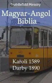 Kresťanstvo Magyar-Angol Biblia - TruthBeTold Ministry