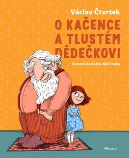 Rozprávky O Kačence a tlustém dědečkovi - Václav Čtvrtek