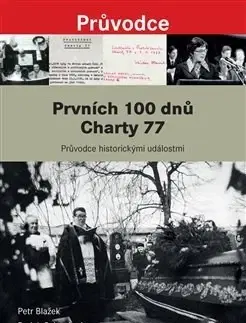 Slovenské a české dejiny Prvních 100 dnů Charty 77 - Radek Schovánek,Petr Blažek