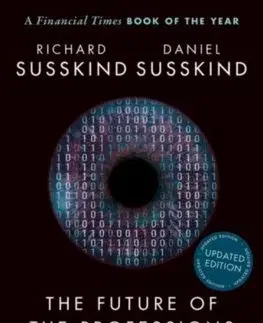 Odborná a náučná literatúra - ostatné The Future of the Professions - Richard Susskind,Daniel Susskind