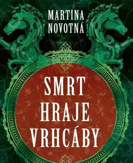 Historické romány Smrt hraje vrhcáby - Martina Novotná