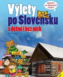 Slovensko a Česká republika Výlety po Slovensku: S deťmi i bez nich, 3. vydanie - Eva Obůrková