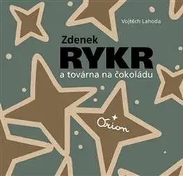 Výtvarné umenie Zdenek Rykr a továrna na čokoládu - Vojtěch Lahoda