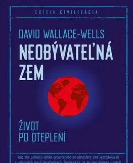 Ekológia, meteorológia, klimatológia Neobývateľná Zem - David Wallace-Wells