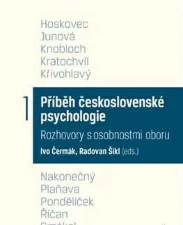 Fejtóny, rozhovory, reportáže Příběh československé psychologie I. - Ivo Čermák,Radovan Šikl