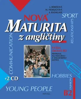 Maturity - Ostatné Nová maturita z angličtiny Vyššia úroveň B2 - Kolektív autorov,Jana Bérešová