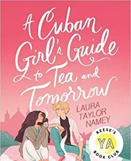 Young adults A Cuban Girl's Guide to Tea and Tomorrow - Laura Taylor Namey