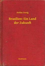 Svetová beletria Brasilien: Ein Land der Zukunft - Stefan Zweig