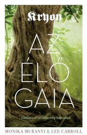 Duchovný rozvoj Az élő Gaia - Lee Carroll,Monika Muranyi