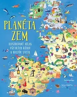 Geografia, svet Planéta Zem - Ilustrovaný atlas - Enrico Lavagno,Zdenka Hudáková
