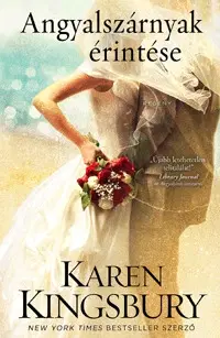 Romantická beletria Angyalszárnyak érintése - Karen Kingsbury