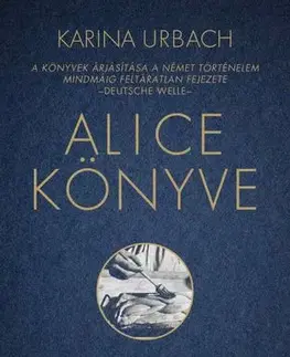 Svetové dejiny, dejiny štátov Alice könyve - Karina Urbach,Éva Blaschtik