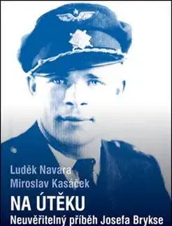 Biografie - ostatné Na útěku - Luděk Navara,Miroslav Kosáček