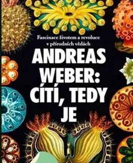 Biológia, fauna a flóra Cítí, tedy je - Andreas Weber