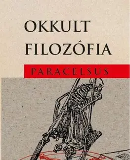 Mágia a okultizmus Okkult filozófia - Paracelsus