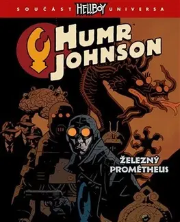 Komiksy Humr Johnson 1: Železný Prométheus - Mike Mignola,Jason Armstrong,Ladislav Niklíček