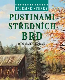 Historické romány Tajemné stezky - Pustinami středních Brd - 2.vydání - Luboš Y. Koláček
