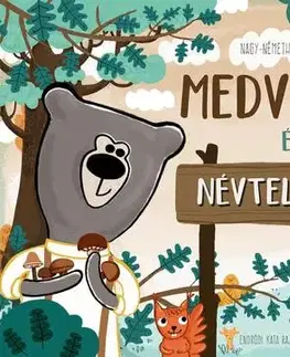 Rozprávky Medvendel és a Névtelen Erdő - Ágnes Nagy-Németh