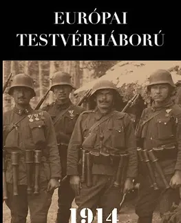 Prvá svetová vojna Európai testvérháború 1914-1918