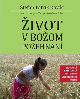 Kresťanstvo Život v Božom požehnaní, 2. rozšírené vydanie - Štefan Patrik Kováč