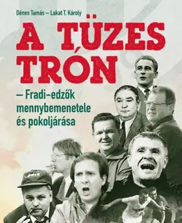 Futbal, hokej A tüzes trón - Tamás Dénes,Lakat T. Károly