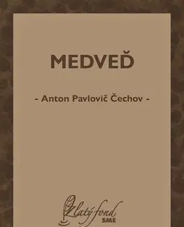 Svetová beletria Medveď - Anton Pavlovič Čechov