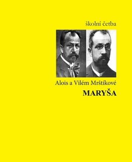 Dráma, divadelné hry, scenáre Maryša - Alois Mrštík,Vilém Mrštík